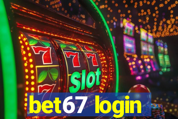 bet67 login